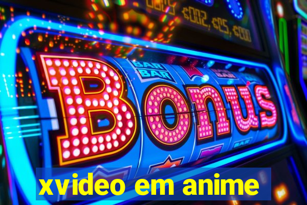 xvideo em anime